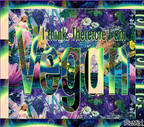I THINK -THEREFORE I AM VEGAN
